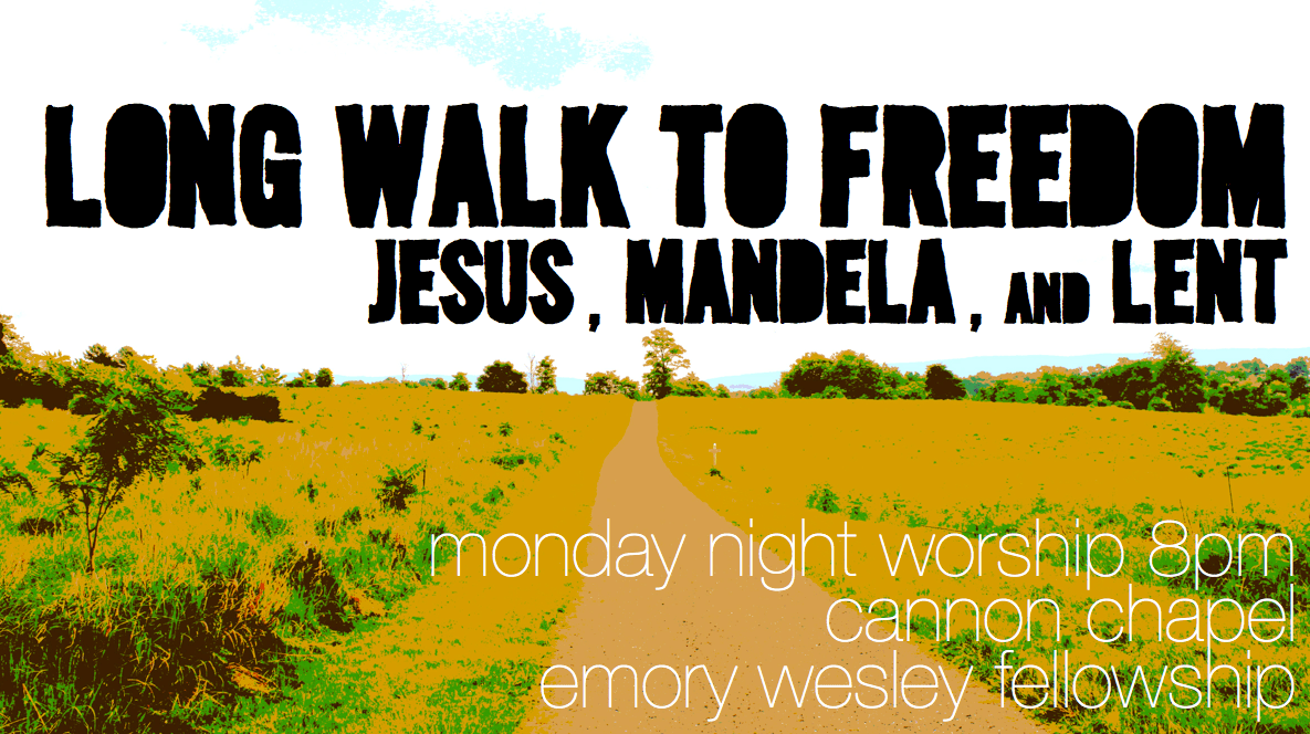 Long Walk to Freedom: Jesus, Mandela, &&nbsp;Lent